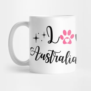 Australian Shepherd I love my Mug